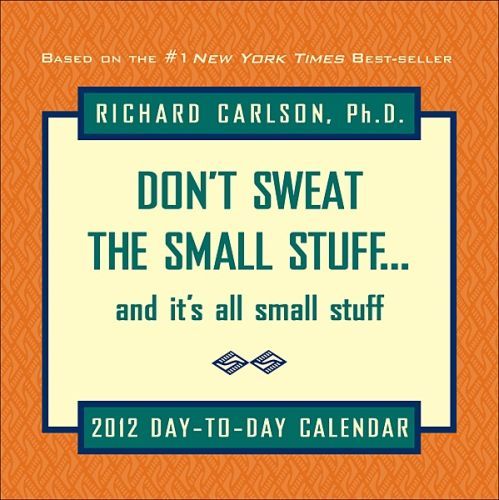 DON'T SWEAT THE SMALL STUFF 2012