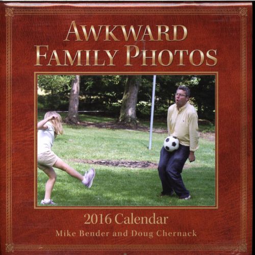 AWKWARD FAMILY PHOTOS: 2016 CALENDAR