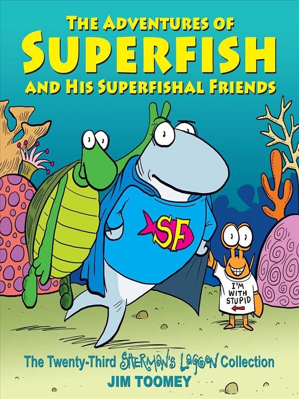 The Adventures of Superfish and His Superfishal Friends