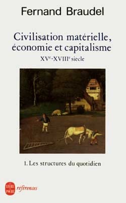 Civilisation matérielle, économie et capitalisme tome 1
