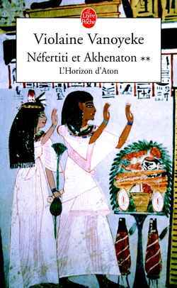 Néfertiti et Akhénaton tome 2