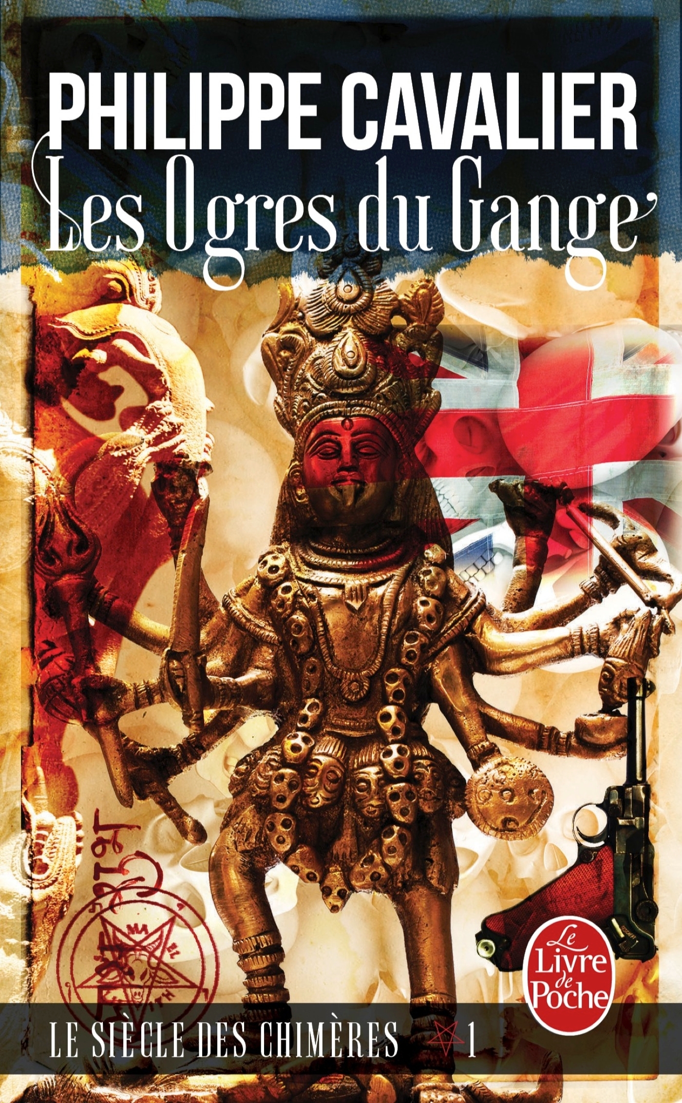 Les Ogres du Gange (Le Siècle des chimères, Tome 1)