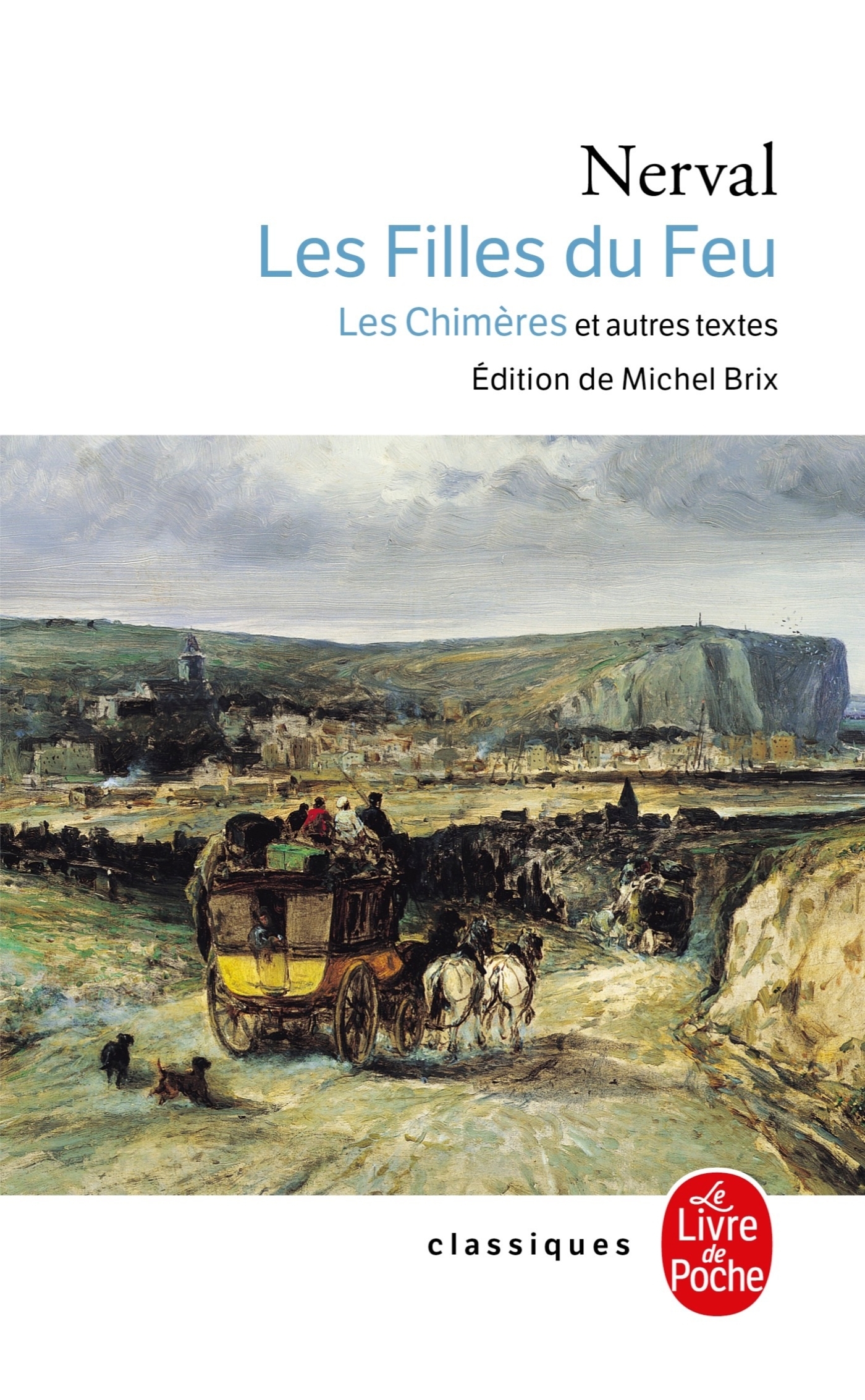 Les filles de Feu - Les Chimères et autres textes