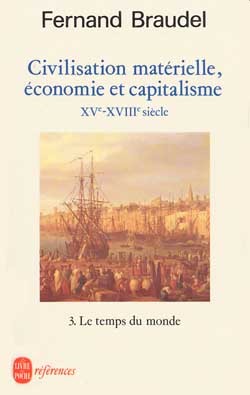 Civilisation matérielle, économie et capitalisme tome 3