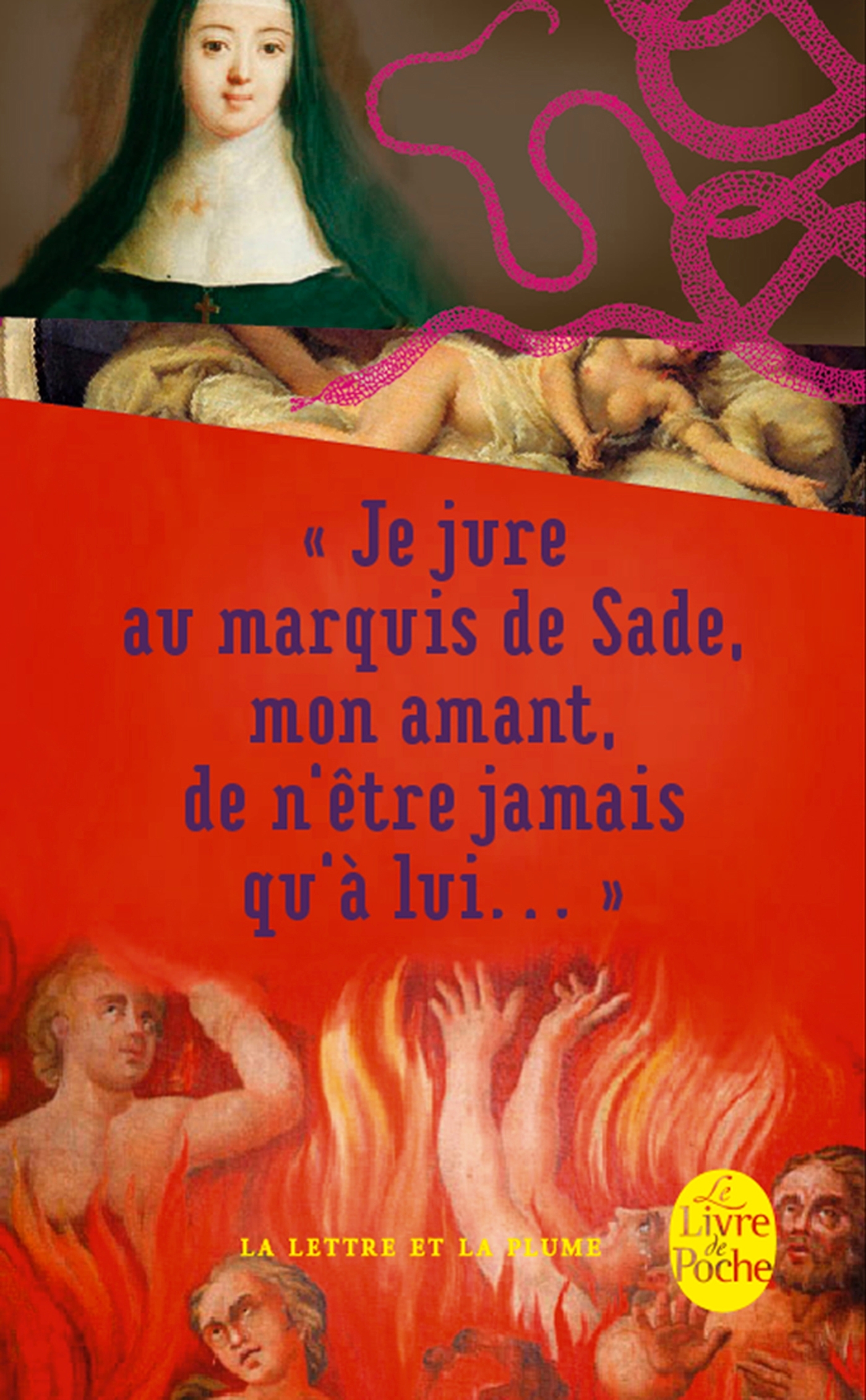 Je jure au Marquis de Sade, mon amant, de n'être jamais qu'à lui ...