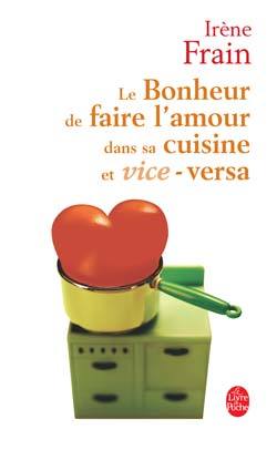 Le Bonheur de faire l'amour dans sa cuisine et vice versa