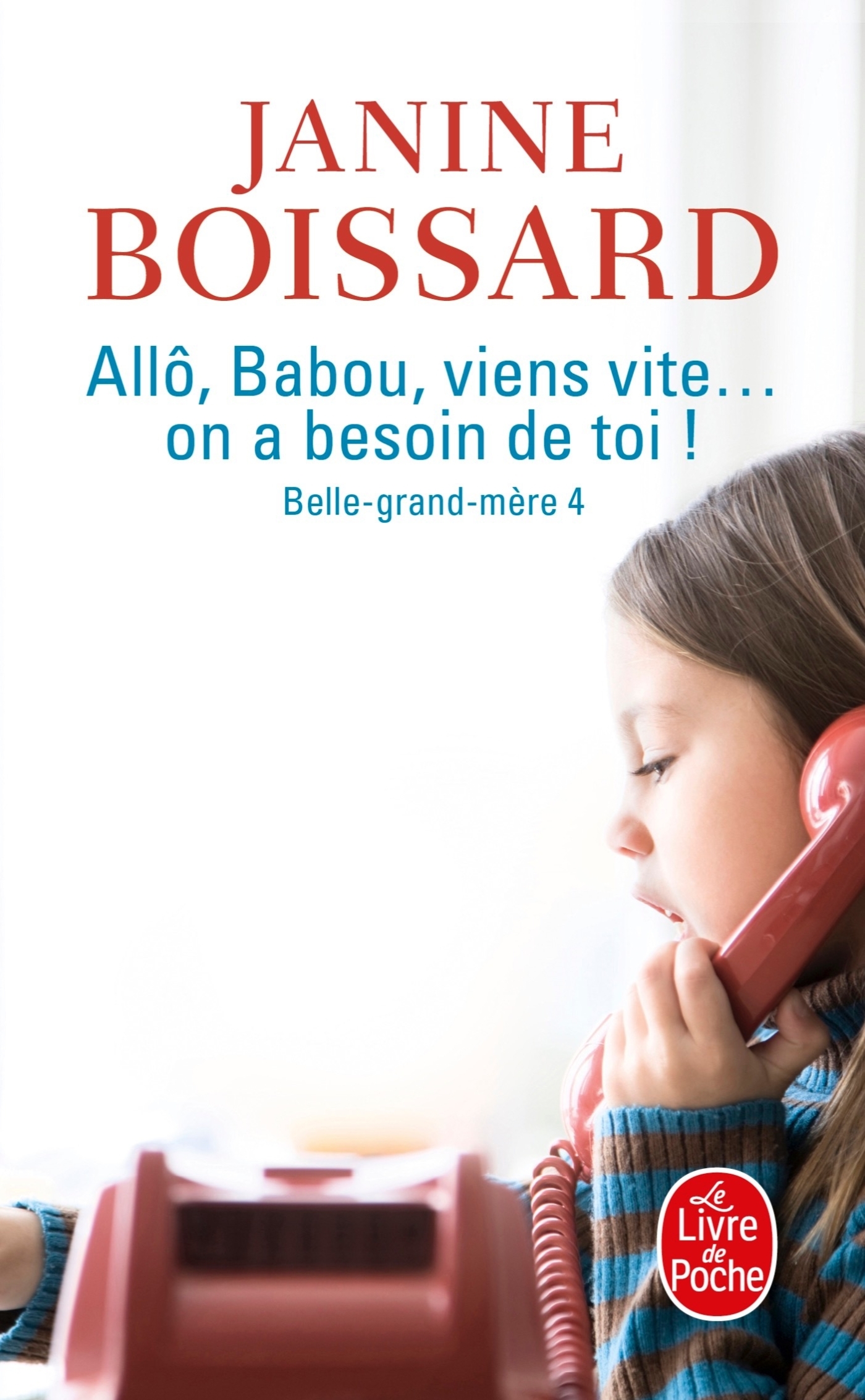 Allô, Babou ... Viens vite ! On a besoin de toi (Belle Grand-Mère, Tome 4)