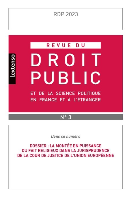Revue du droit public et de la science politique en France et à l'étranger N°3-2023