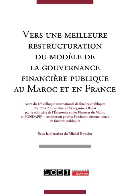 Vers une meilleure restructuration du modèle de la gouvernance financière publique au Maroc et en France