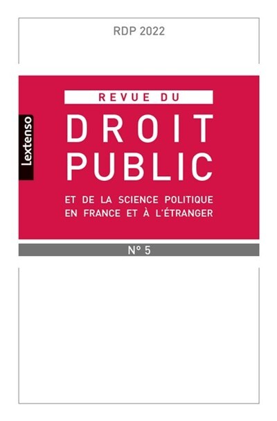 Revue du droit public et de la science politique en France et à l'étranger N°5-2022