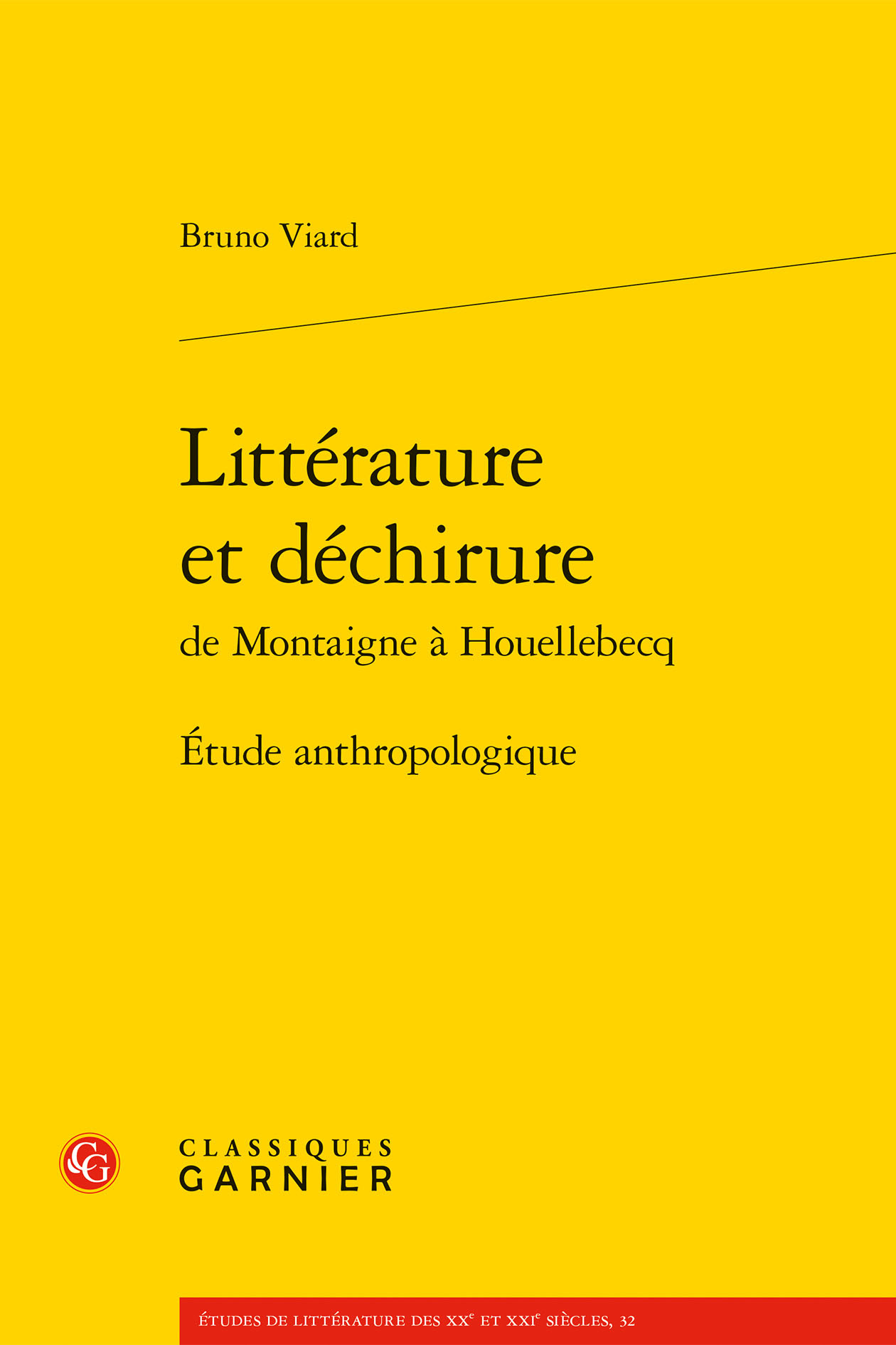 Littérature et déchirure de Montaigne à Houellebecq
