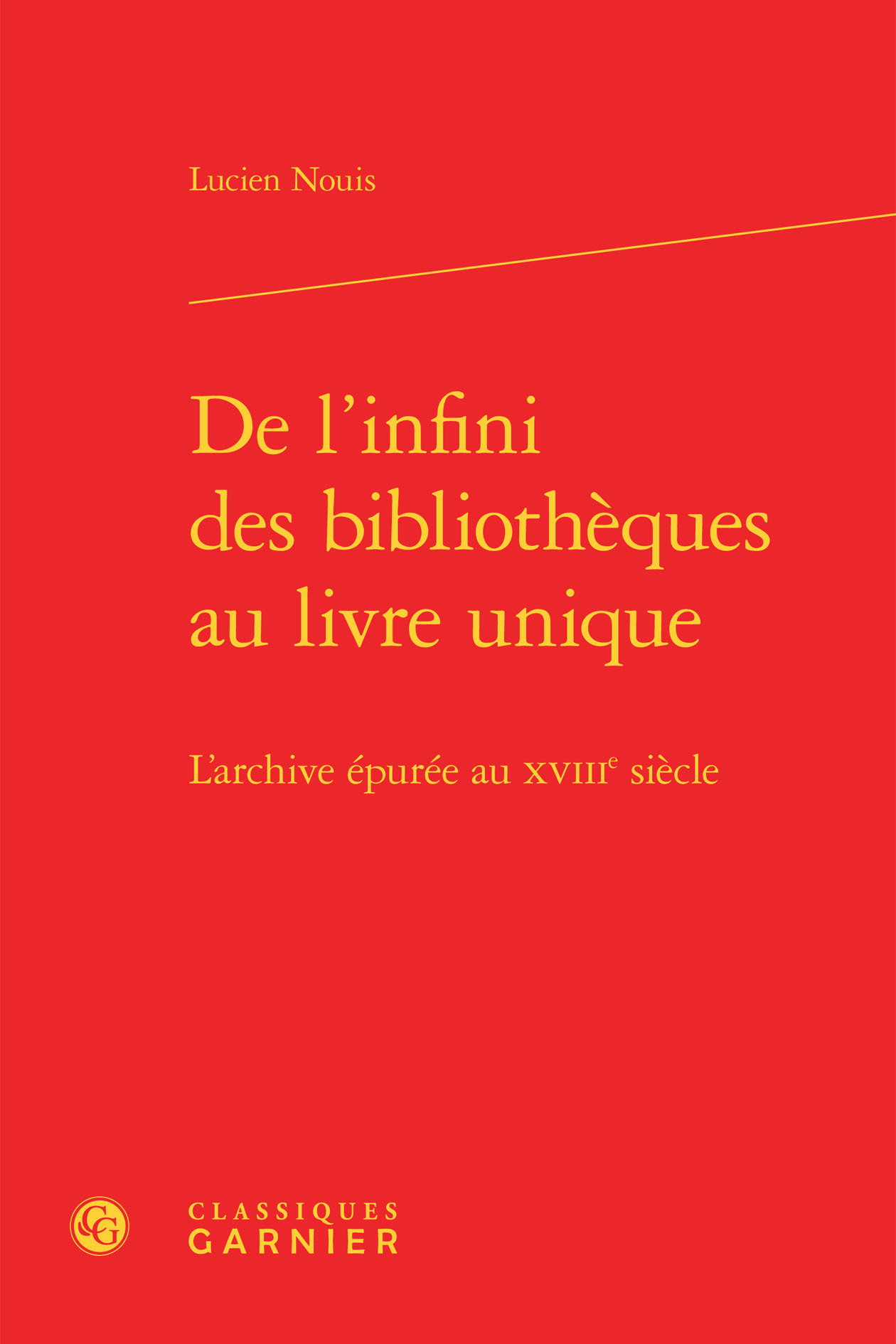 De l'infini des bibliothèques au livre unique