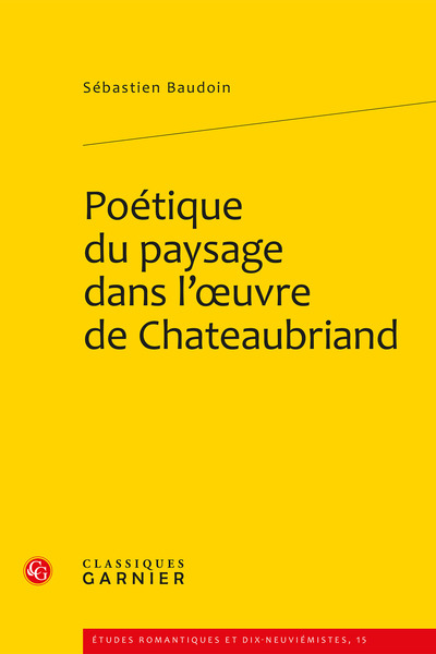 Poétique du paysage dans l'oeuvre de Chateaubriand