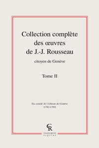 Collection complète des oeuvres de J.-J. Rousseau, Citoyen de Genève
