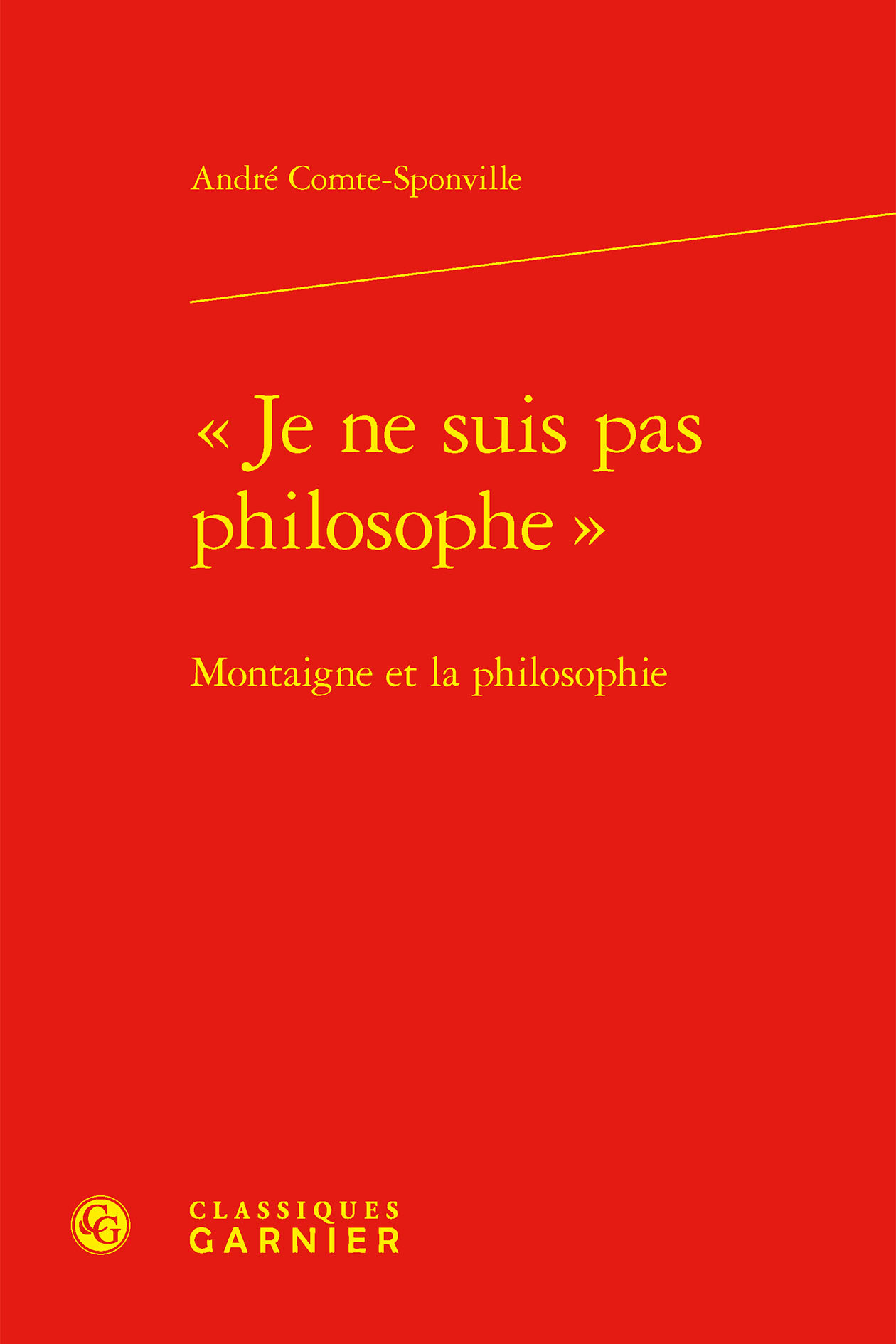 « Je ne suis pas philosophe »