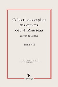 Collection complète des oeuvres de J.-J. Rousseau, Citoyen de Genève