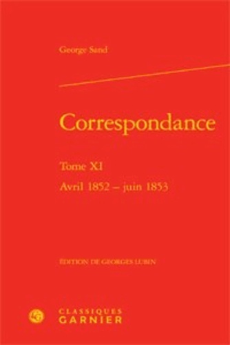 correspondance. tome xi - avril 1852 - juin 1853