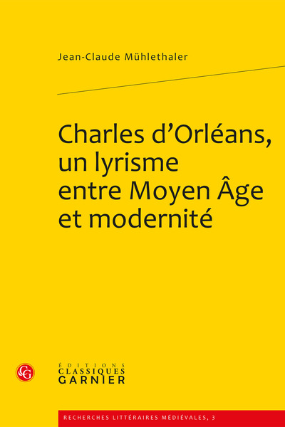 Charles d'Orléans, un lyrisme entre Moyen Âge et modernité