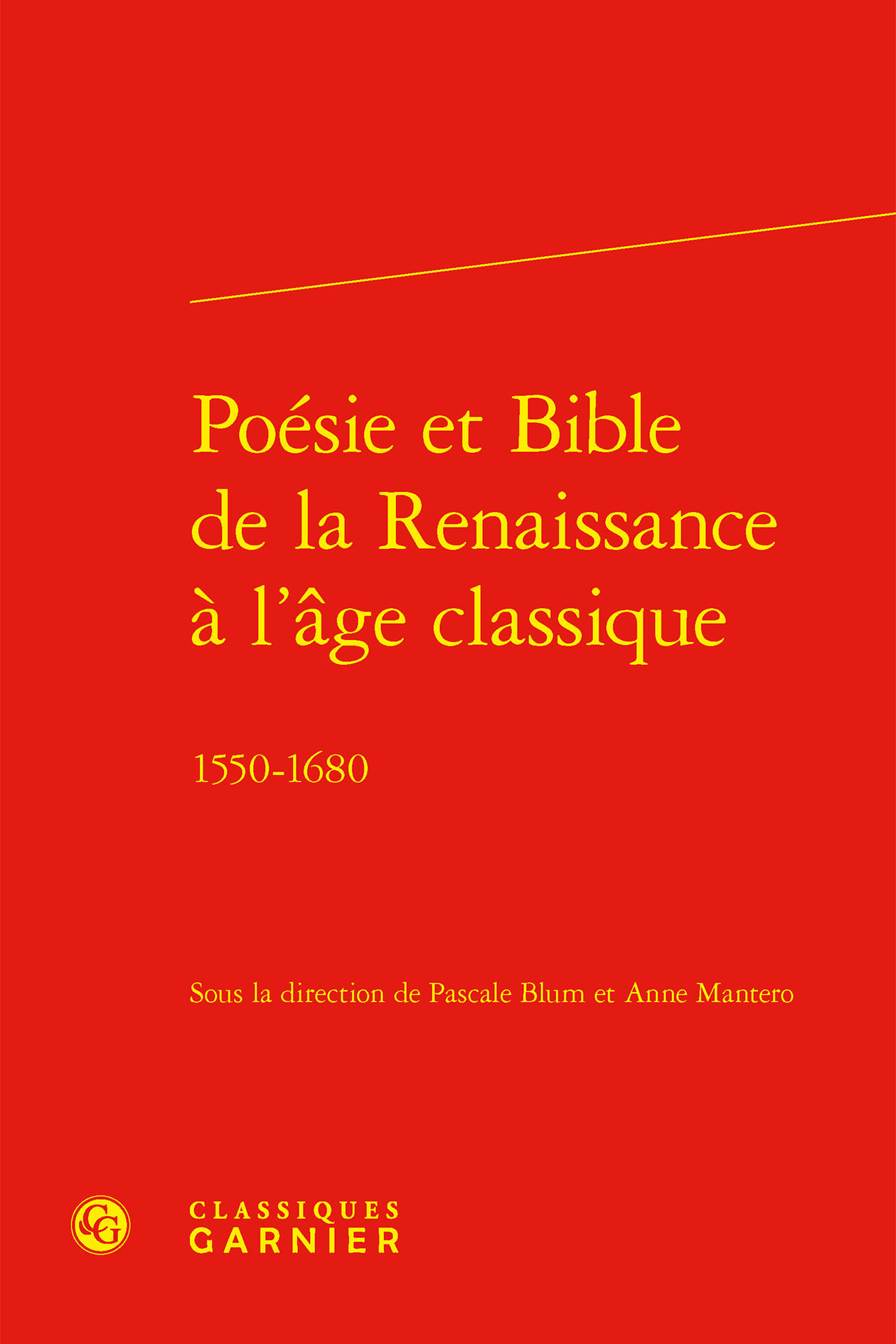 Poésie et Bible de la Renaissance à l'âge classique