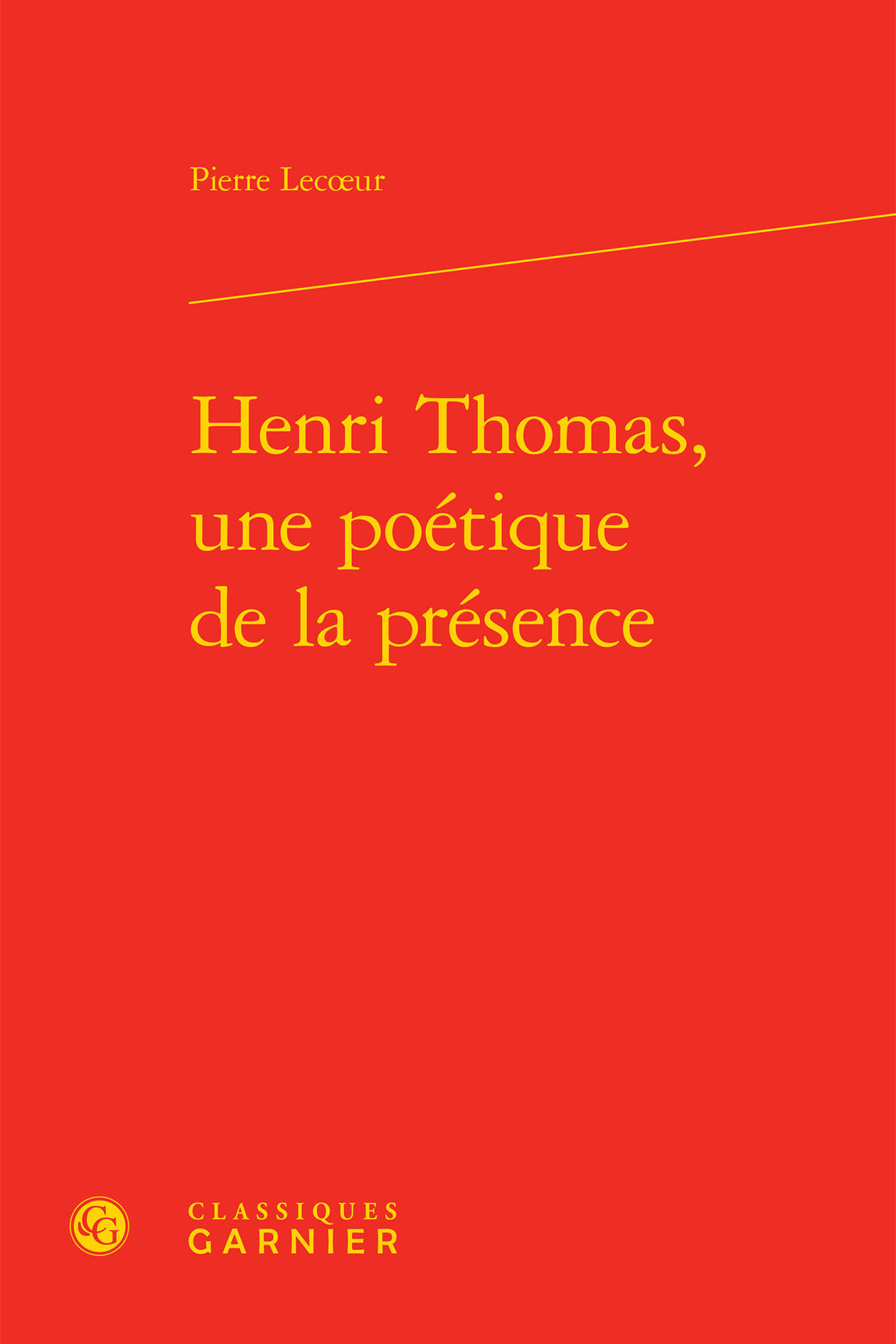 Henri Thomas, une poétique de la présence