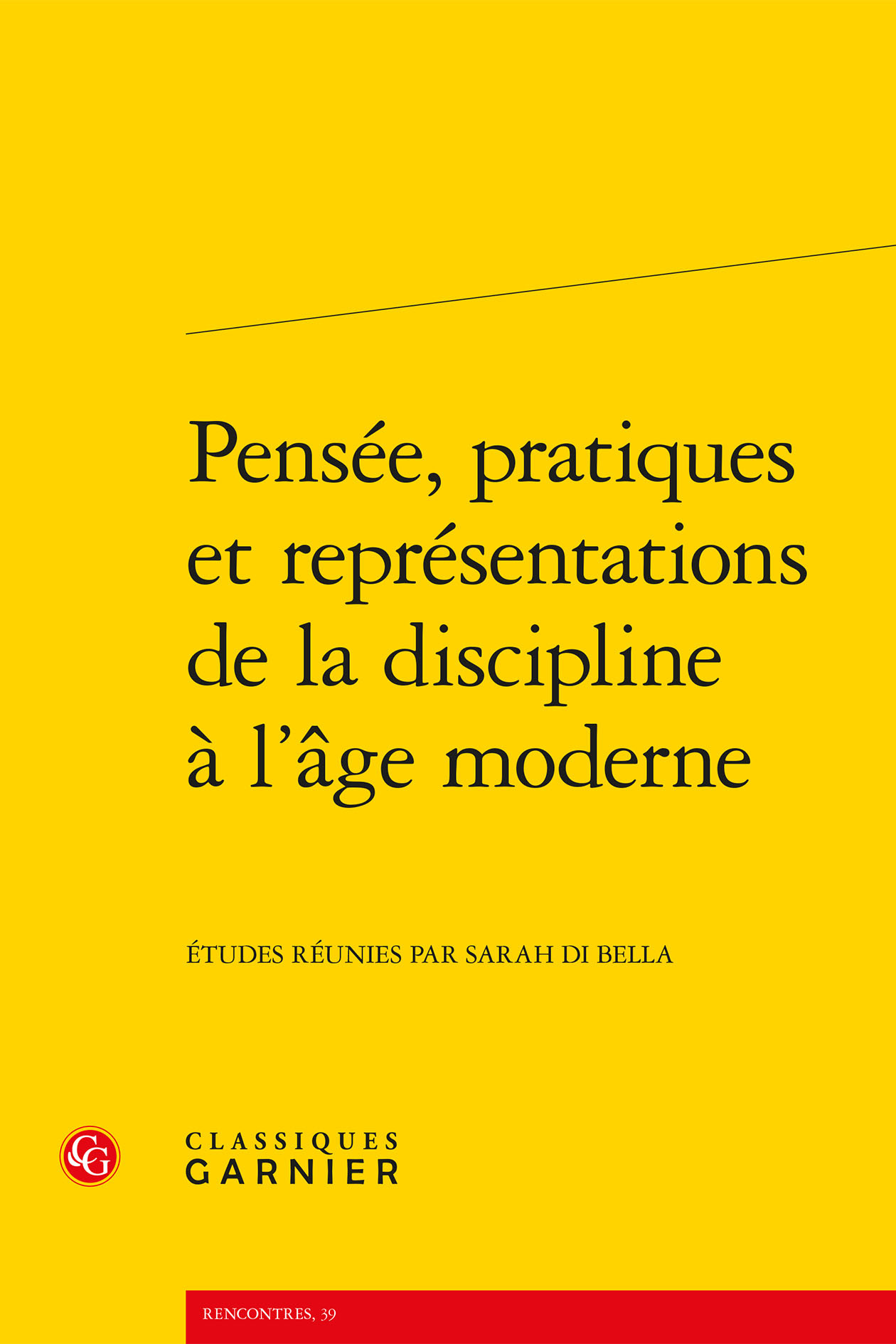 Pensée, pratiques et représentations de la discipline à l'âge moderne