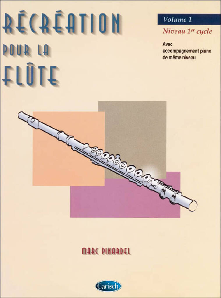 MARC PINARDEL : RECREATION POUR LA FLUTE VOLUME 1