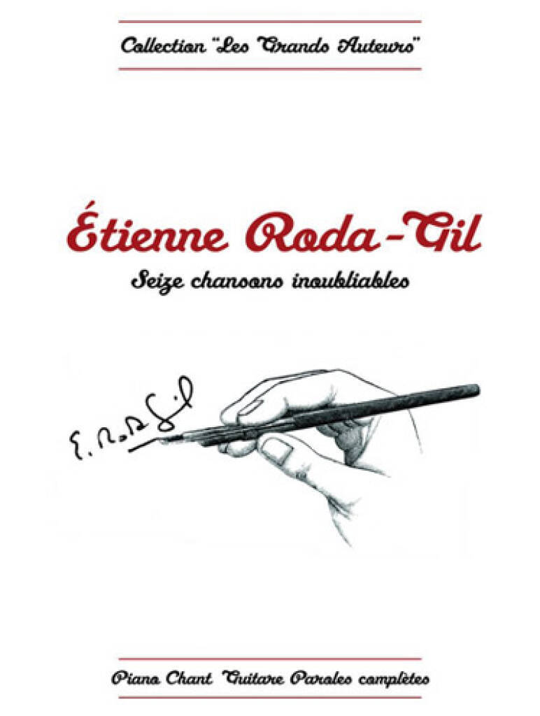 ETIENNE RODA-GIL : RODA-GIL 16 CHANSONS INOUBLIABLES  - PIANO, VOIX ET GUITARE -  RECUEIL