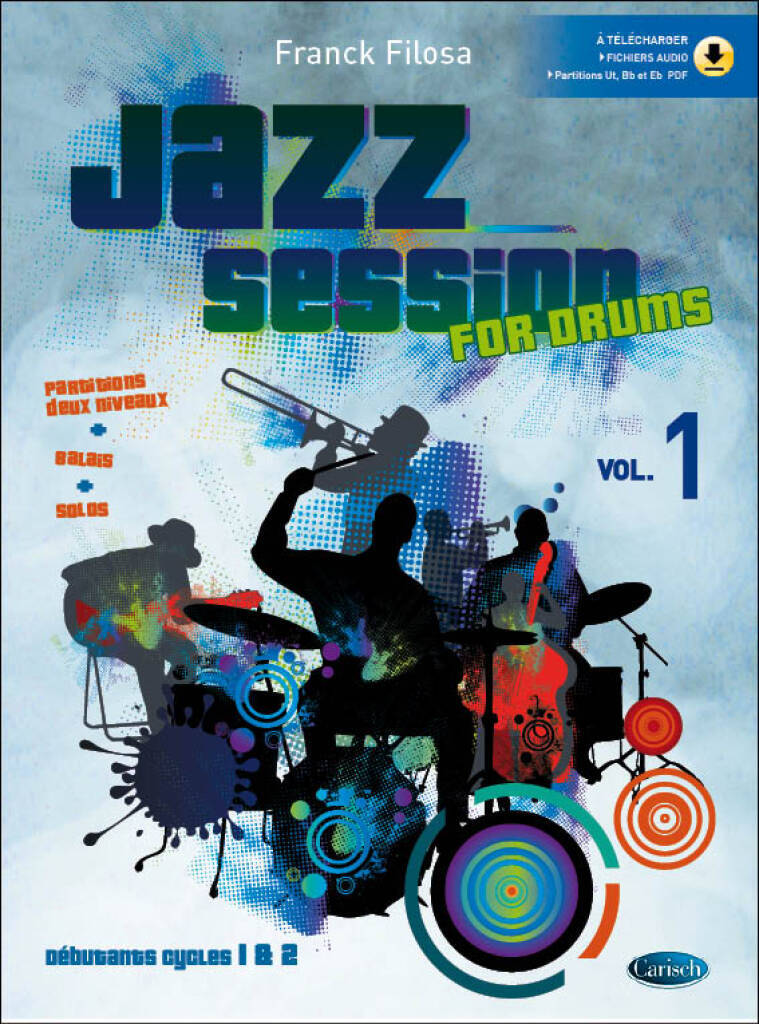FRANCK FILOSA: JAZZ SESSION - FOR DRUMS - VOL. 1 - RECUEIL AVEC SUPPORT(S) EN LIGNE