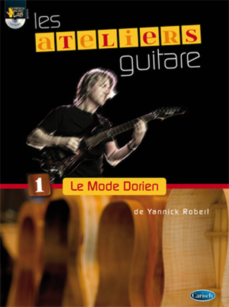 YANNICK ROBERT : LES ATELIERS GUITARE - LE MODE DORIEN - RECUEIL AVEC CD