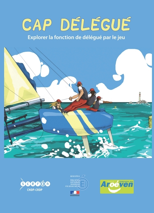 CAP DELEGUE EXPLORER LA FONCTION DE DELEGUE PAR LE JEU