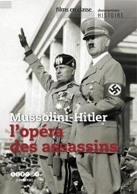 MUSSOLINI-HITLER, L'OPERA DES ASSASSINS