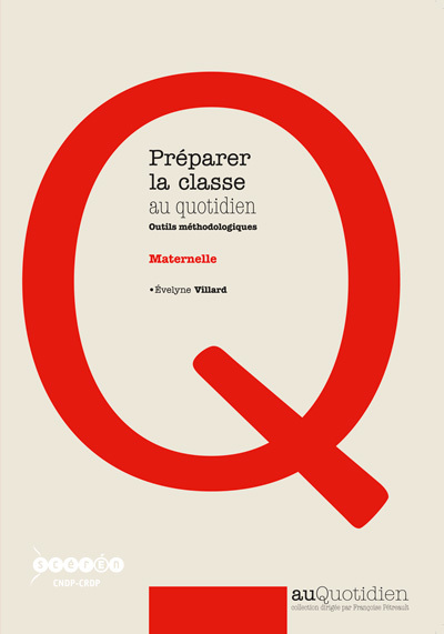 Préparer la classe au quotidien, maternelle - outils méthodologiques