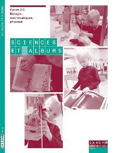 Sciences et albums - cycles 2-3, biologie, mathématiques, physique