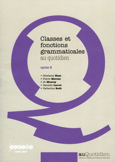 Classes et fonctions grammaticales au quotidien - cycle 3
