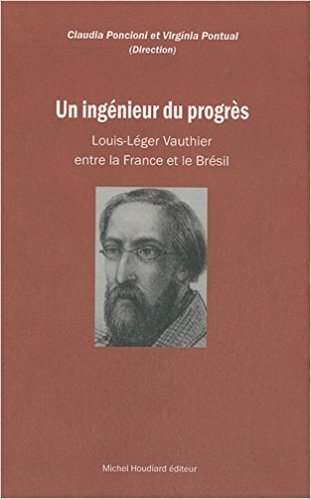 Un ingenieur du progres louis-leger vautier entre la france et le bresil