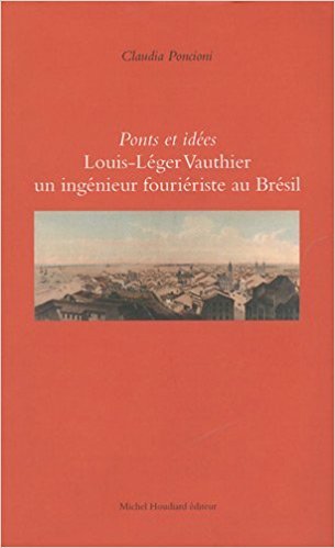 Ponts et idees  louis-leger vauthier un ingenieur fourietiste au bresil