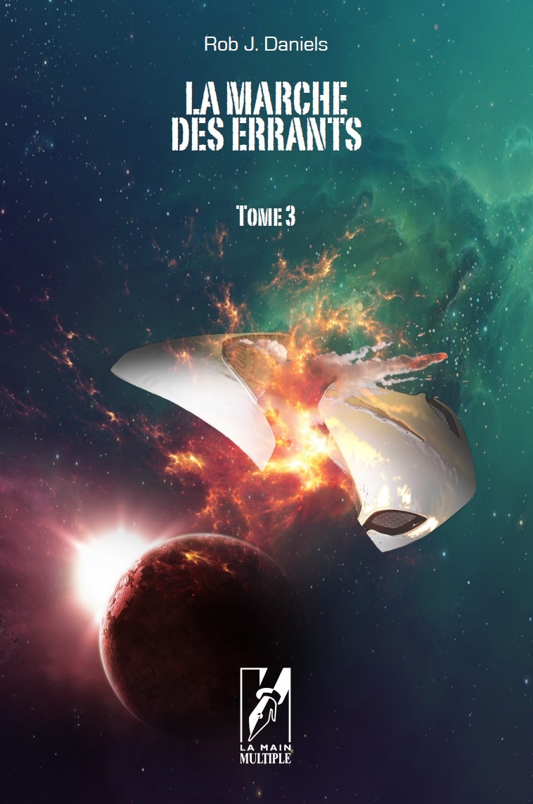 LA MARCHE DES ERRANTS Tome 3