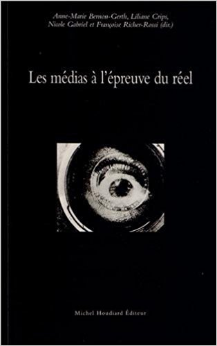 Les medias a l'epreuve du reel