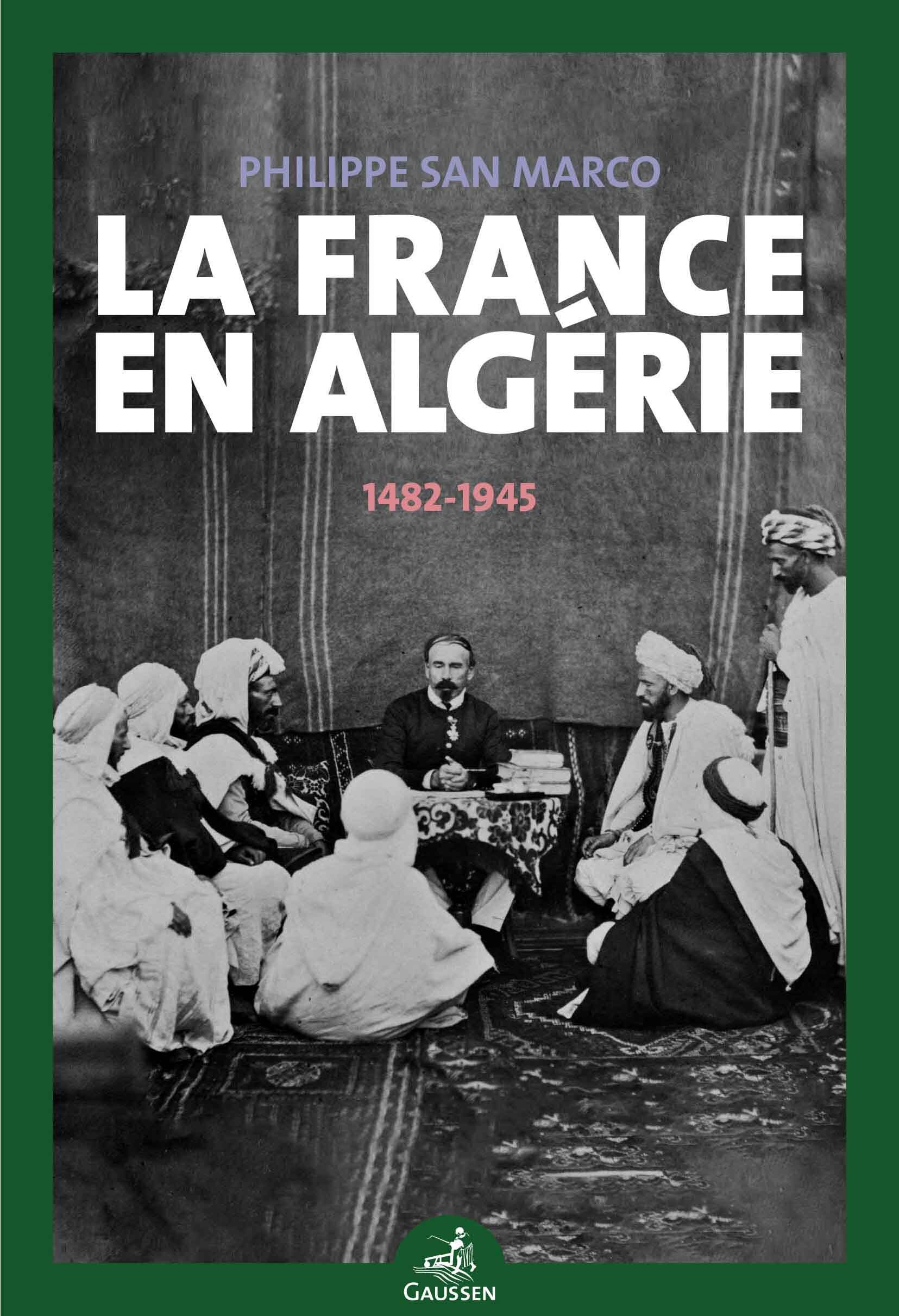La France en Algérie (1482-1945)