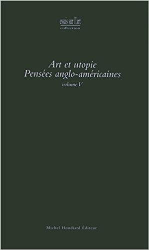 Art et utopie pensees anglo-americaines