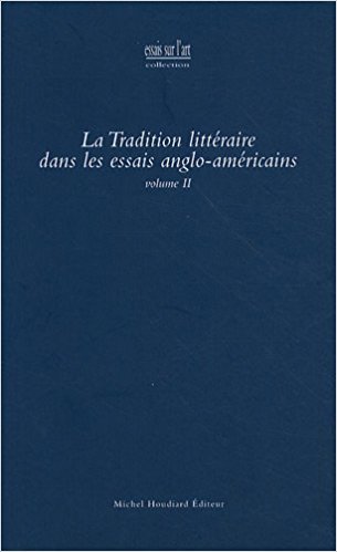 La tradition litteraire dans les essais anglo-americain (volume2)