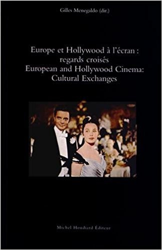 Europe et hollywood a l'ecran regard croises