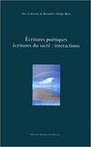 Ecritures poetiques - ecritures du sacre