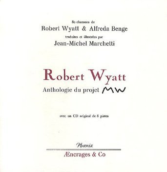 ROBERT WYATT - ANTHOLOGIE DU PROJET MW
