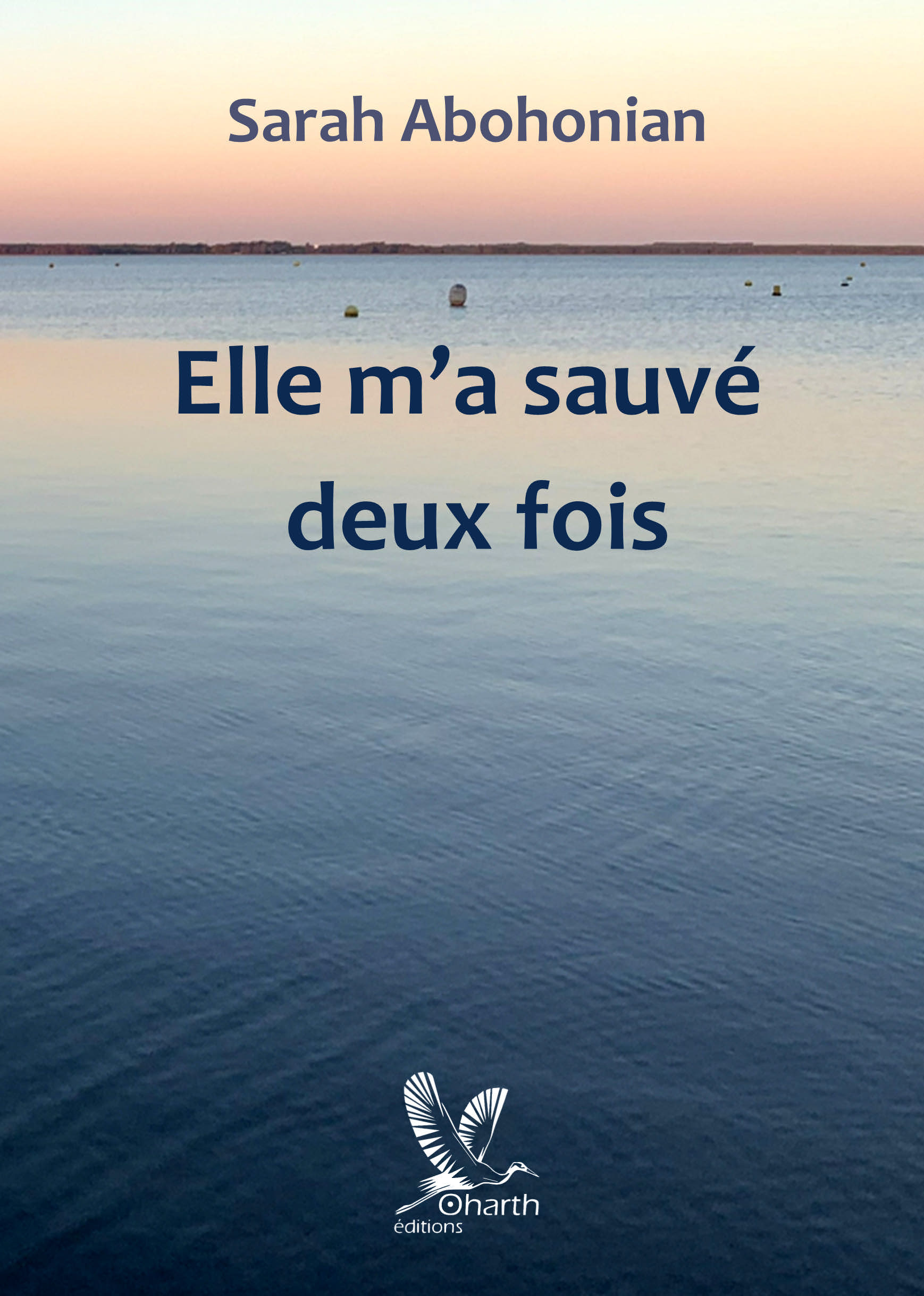 Elle m'a  sauvé deux  fois