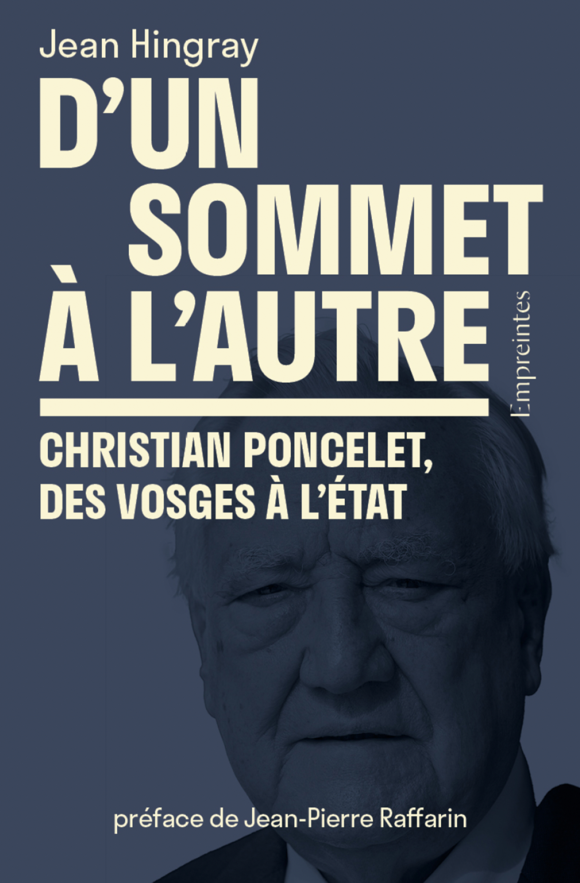 D'UN SOMMET A L'AUTRE : CHRISTIAN PONCELET, DES VOSGES A L'ETAT