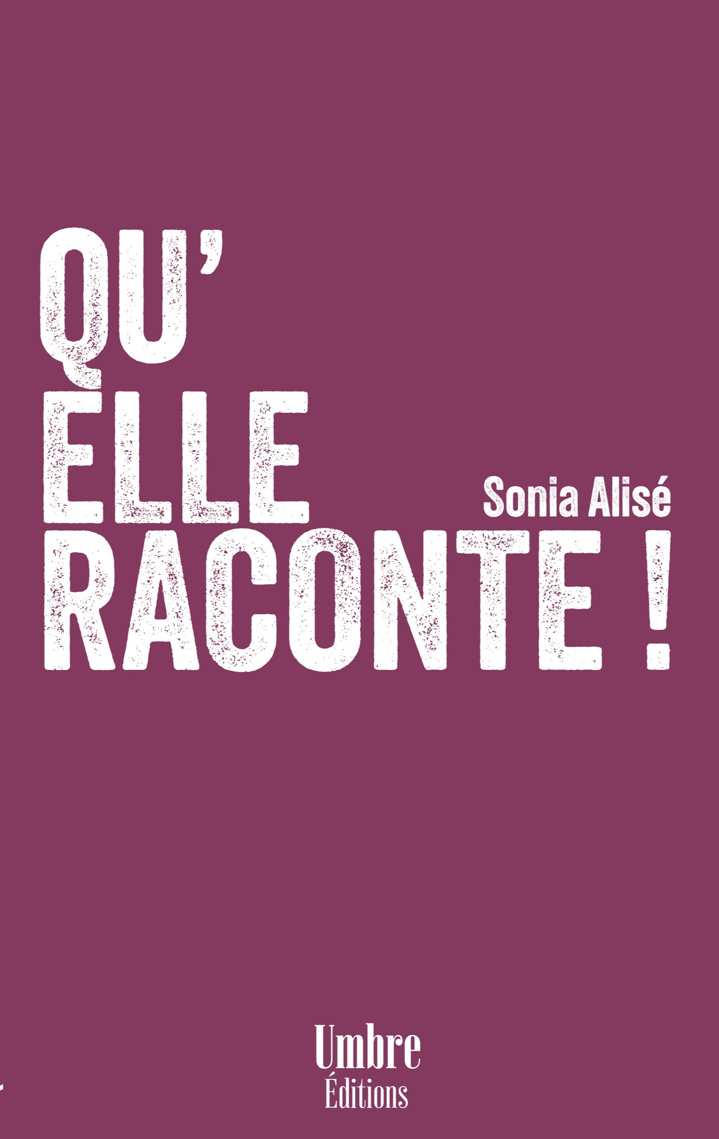 Qu'elle Raconte !