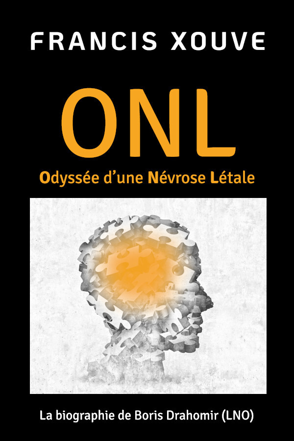 ONL ou Odyssée d’une Névrose Létale