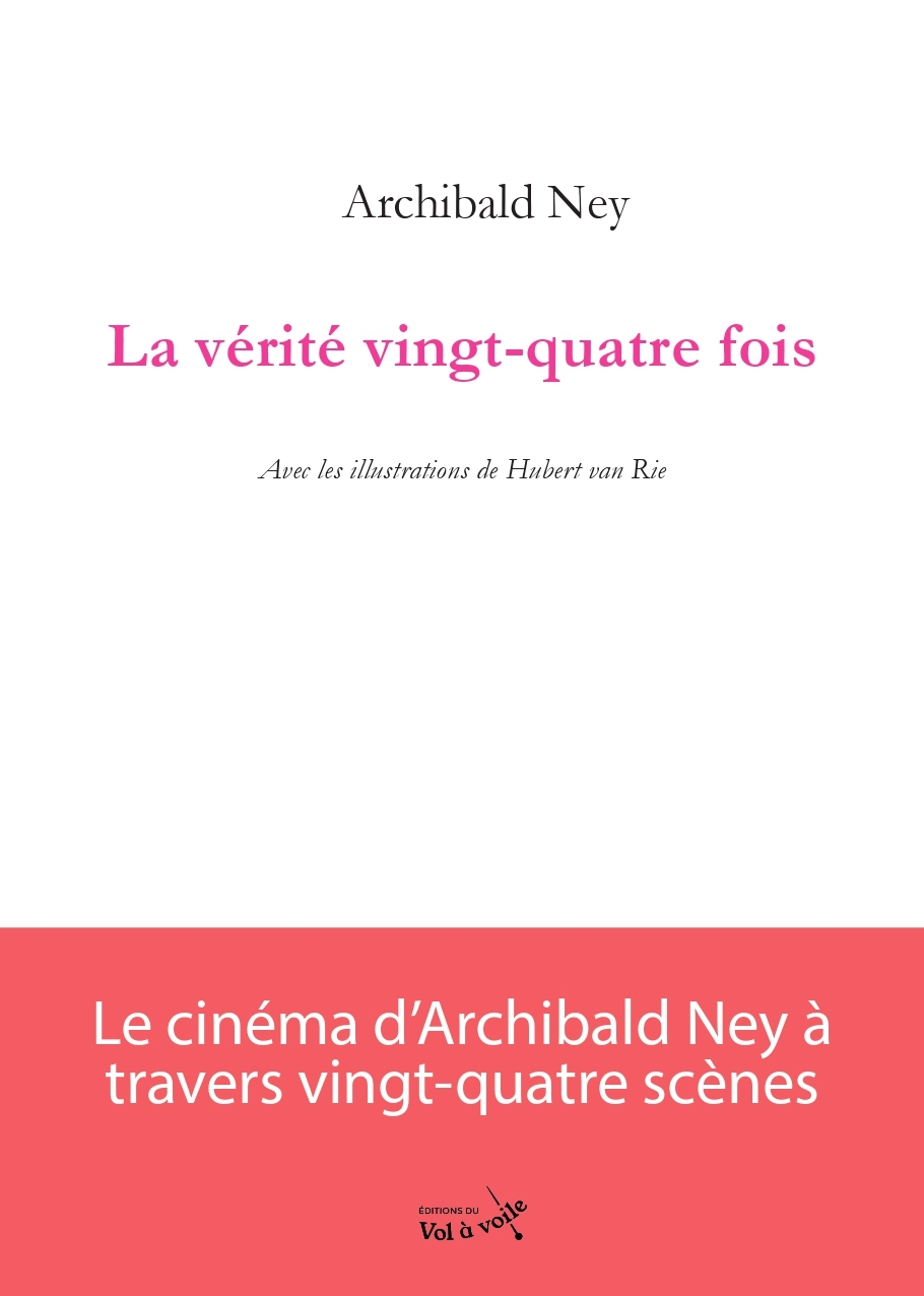 La Vérité vingt-quatre fois