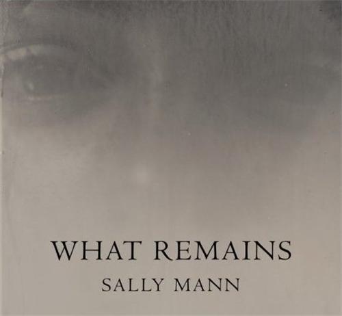 Sally Mann What Remains /anglais